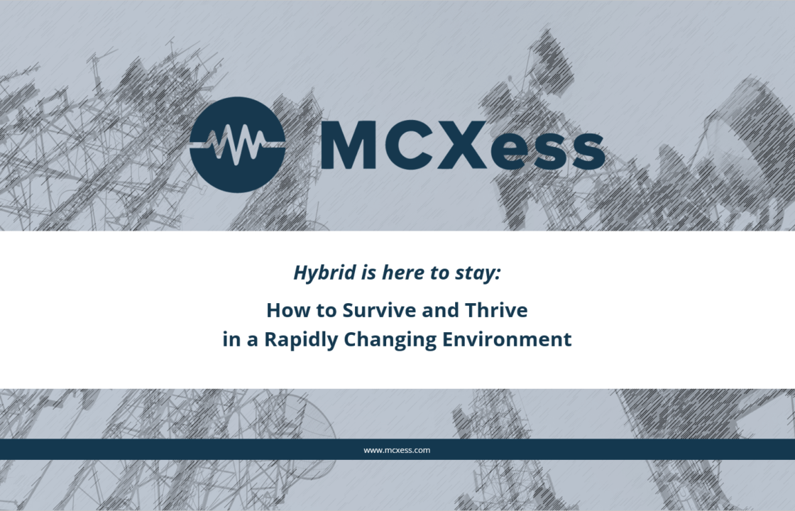 Hybrid is here to stay - How to Survive and Thrive in a Rapidly Changing Environment